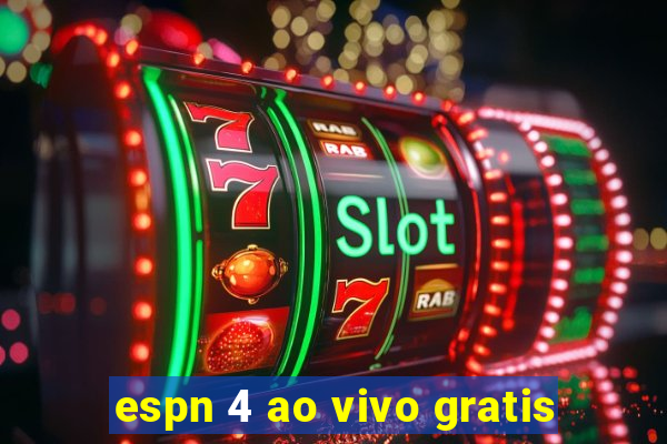 espn 4 ao vivo gratis